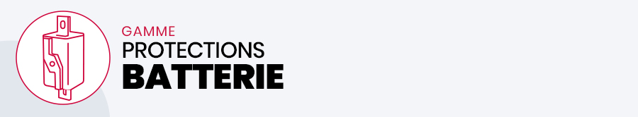 Protections batterie